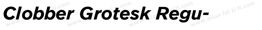 Clobber Grotesk Regu字体转换